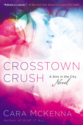 Crosstown Crush by Cara McKenna, 9780451476050
