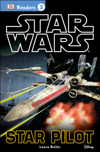 DK Readers L3: Star Wars: Star Pilot by Laura Buller, Tori Kosara, 9781465433886