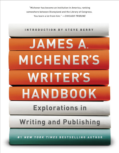 James A. Michener's Writer's Handbook (Explorations in Writing and Publishing) by James A. Michener, Steve Berry, 9780679741268