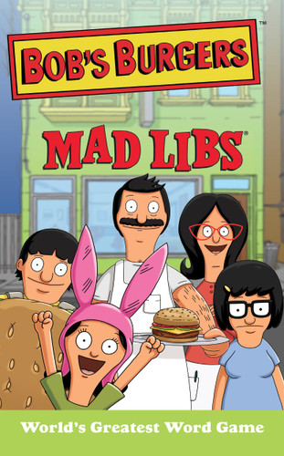 Bob's Burgers Mad Libs (World's Greatest Word Game) by Billy Merrell, Mad Libs, 9780843182941