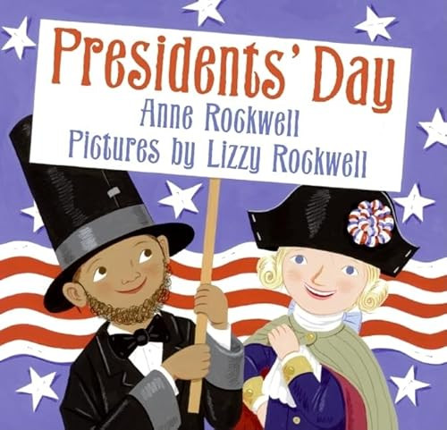 Presidents' Day by Anne Rockwell, Lizzy Rockwell, 9780060501945