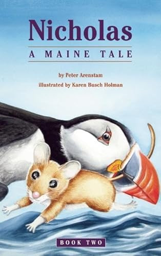Nicholas, A Maine Tale by Peter Arenstam, Karen Busch Holman, 9781938170676
