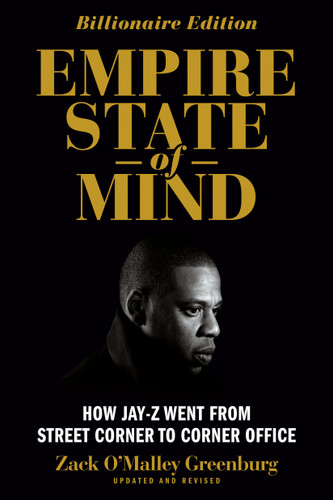 Empire State of Mind (How Jay Z Went from Street Corner to Corner Office, Revised Edition) by Zack O'Malley Greenburg, Steve Forbes, 9781591848349