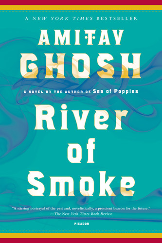 River of Smoke (A Novel) - 9781250013750 by Amitav Ghosh, 9781250013750