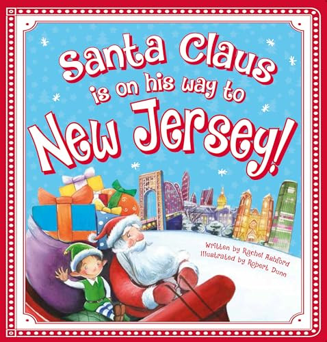 Santa Claus Is on His Way to New Jersey! by Rachel Ashford, Robert Dunn, 9781492628828