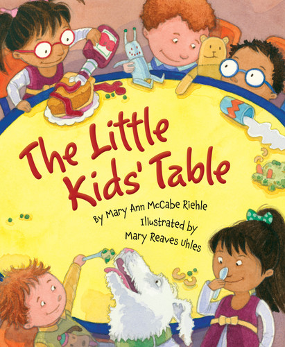 The Little Kids' Table by Mary Ann McCabe Riehle, Mary Reaves Uhles, 9781585369133