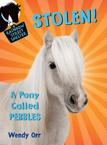 STOLEN! A Pony Called Pebbles - 9781250068033 by Wendy Orr, Patricia Castelao, 9781250068033