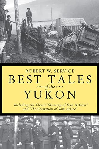 Best Tales of the Yukon by Robert W. Service, 9780762414598