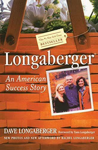 Longaberger (An American Success Story) by David H. Longaberger, Robert L. Shook, 9780060507787