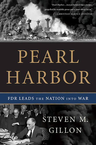 Pearl Harbor (FDR Leads the Nation Into War) by Steven M Gillon, 9780465031795