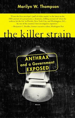 The Killer Strain (Anthrax and a Government Exposed) by Marilyn W. Thompson, 9780060522797