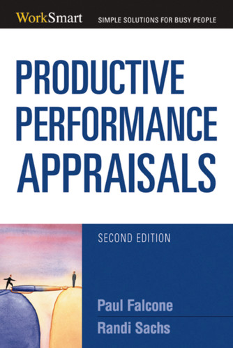 Productive Performance Appraisals by Paul Falcone, Randi Sachs, 9780814474228