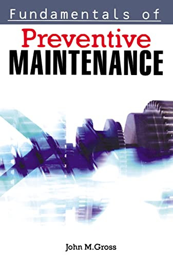 Fundamentals of Preventive Maintenance by John M. GROSS, 9780814473894