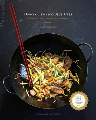 Phoenix Claws and Jade Trees (Essential Techniques of Authentic Chinese Cooking: A Cookbook) by Kian Lam Kho, Jody Horton, 9780385344685