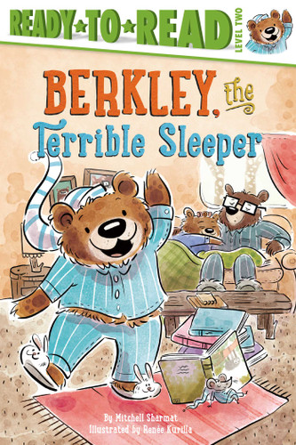 Berkley, the Terrible Sleeper (Ready-to-Read Level 2) - 9781481438339 by Mitchell Sharmat, Renée Kurilla, 9781481438339