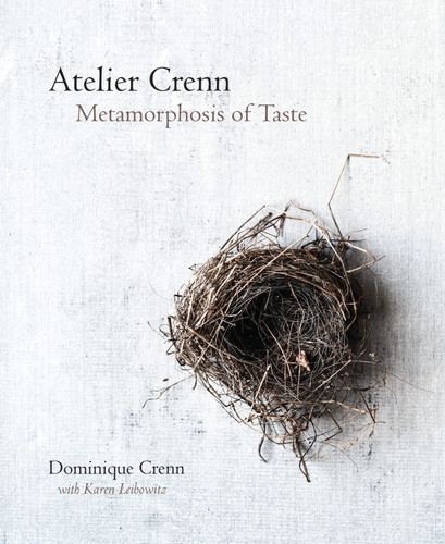 Atelier Crenn (Metamorphosis of Taste) by Dominique Crenn, Karen Leibowitz, 9780544444676 Atelier Crenn (Metamorphosis of Taste) by Dominique Crenn, Karen Leibowitz, 9780544444676