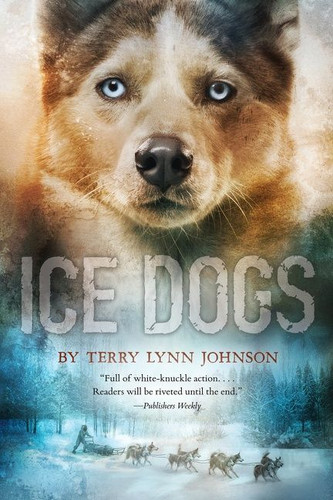 Ice Dogs by Terry Lynn Johnson, 9780544663879