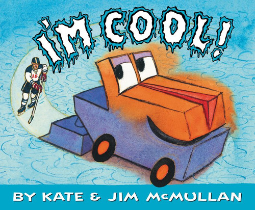 I'm Cool! by Kate McMullan, Jim McMullan, 9780062306296