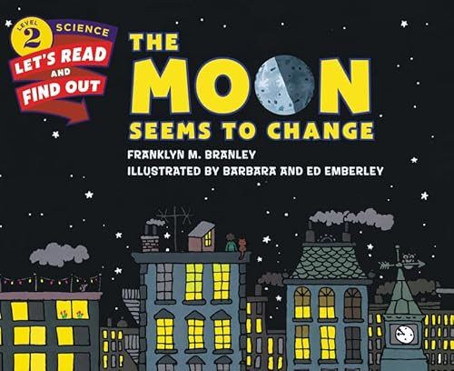 The Moon Seems to Change by Franklyn M. Branley, Barbara Emberley, Ed Emberley, 9780062382061