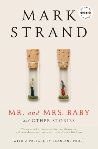 Mr. and Mrs. Baby (And Other Stories) by Mark Strand, 9780062424891