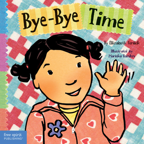 Bye-Bye Time by Elizabeth Verdick, Marieka Heinlen, 9781575422992