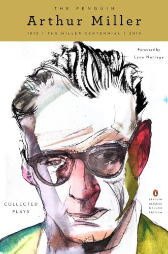The Penguin Arthur Miller (Collected Plays (Penguin Classics Deluxe Edition)) by Arthur Miller, Lynn Nottage, 9780143107774