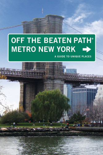 Metro New York Off the Beaten Path® (A Guide To Unique Places) by Susan Finch, 9780762758760