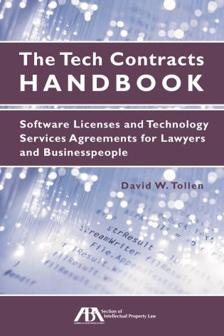 The Tech Contracts Handbook (Software Licenses and Technology Services Agreements for Lawyers and Businesspeople) by David Tollen, 9781604429824