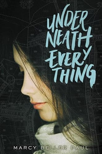 Underneath Everything by Marcy Beller Paul, 9780062327215