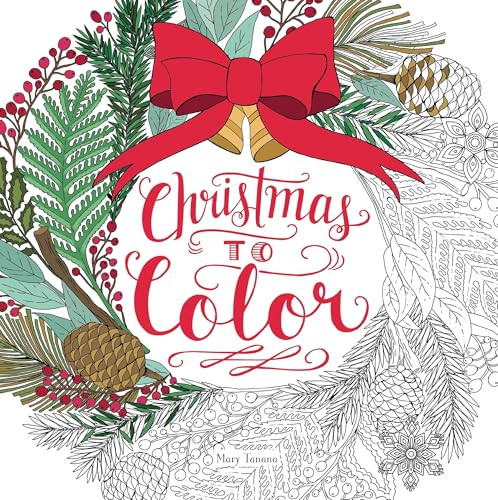 Christmas to Color (Coloring Book for Adults and Kids to Share: A Christmas Holiday Book for Kids) by Mary Tanana, Mary Tanana, 9780062443793