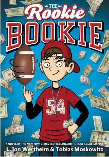 The Rookie Bookie by L. Jon Wertheim, Tobias J. Moskowitz, 9780316249799