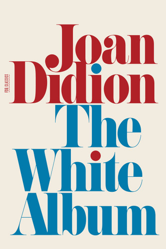 The White Album (Essays) by Joan Didion, 9780374532079