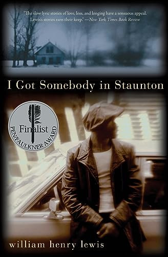 I Got Somebody in Staunton (Stories) by William Henry Lewis, 9780060536664