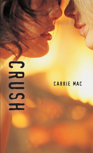 Crush - 9781551435268 by Carrie Mac