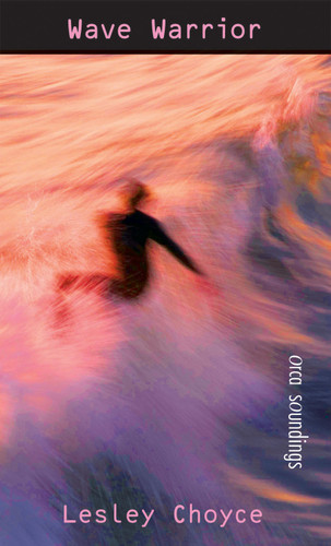 Wave Warrior by Lesley Choyce, 9781551436494