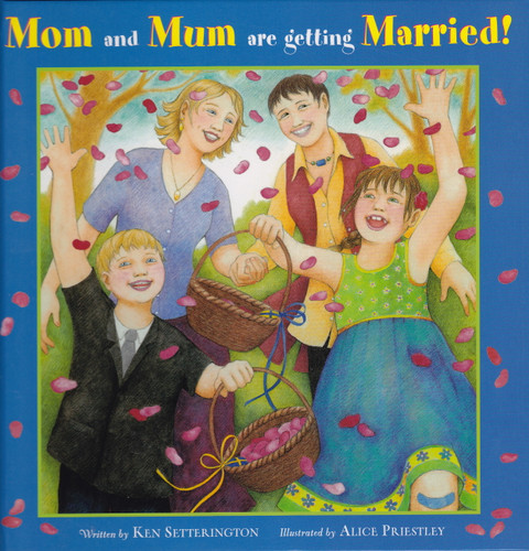 Mom and Mum are Getting Married! by Ken Setterington, Alice Priestley, 9781896764849