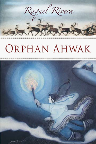 Orphan Ahwak by Raquel Rivera, 9781551436531