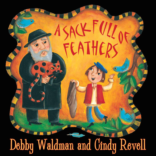 A Sack Full of Feathers by Debby Waldman, Cindy Revell, 9781551438634
