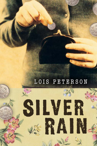 Silver Rain by Lois Peterson, 9781554692804