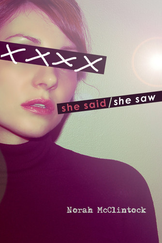 She Said/She Saw by Norah McClintock, 9781554693351