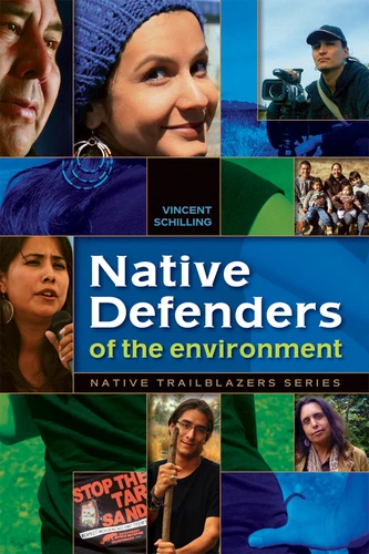 Native Defenders of the Environment by Vincent Schilling, 9780977918379