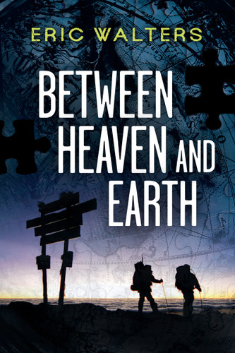 Between Heaven and Earth by Eric Walters, 9781554699414