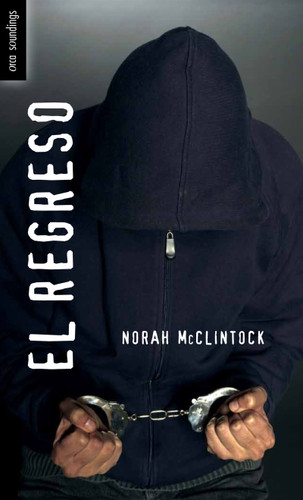 El regreso (Spanish Edition) by Norah McClintock, 9781554699735