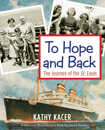 To Hope and Back (The Journey of the St. Louis) by Kathy Kacer, 9781897187968