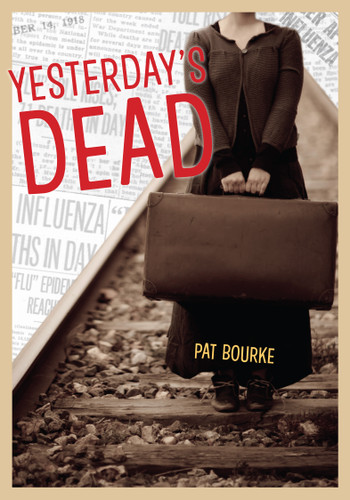 Yesterday's Dead by Pat Bourke, 9781926920320