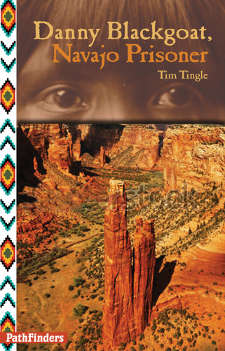 Danny Blackgoat, Navajo Prisoner by Tim Tingle, 9781939053039
