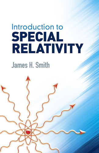 Introduction to Special Relativity by James H. Smith, 9780486688954