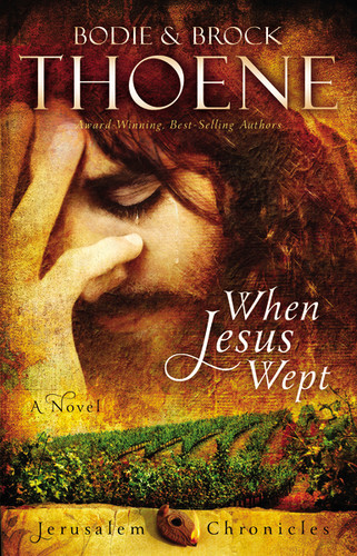 When Jesus Wept - 9780310335955 by Bodie and Brock Thoene, 9780310335955