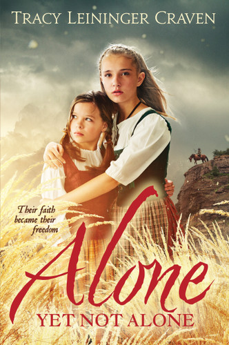 Alone Yet Not Alone (Their faith became their freedom) by Tracy Leininger Craven, 9780310700081