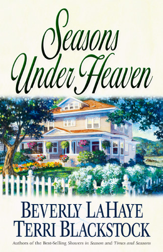 Seasons Under Heaven by Beverly LaHaye, Terri Blackstock, 9780310235194